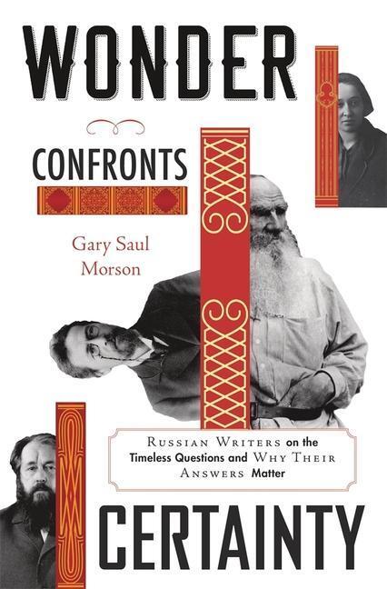 Cover: 9780674971806 | Wonder Confronts Certainty | Gary Saul Morson | Buch | Englisch | 2023