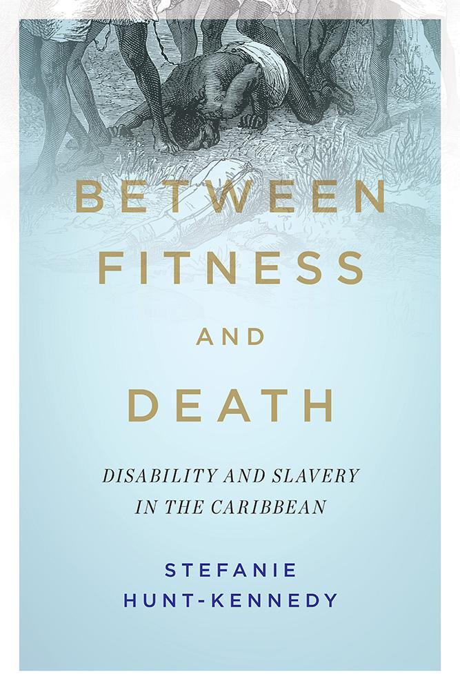 Cover: 9780252085062 | Between Fitness and Death | Disability and Slavery in the Caribbean