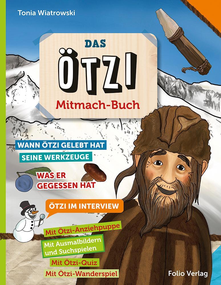 Cover: 9783852567082 | Das Ötzi-Mitmachbuch | Tonia Wiatrowski | Taschenbuch | Deutsch | 2016
