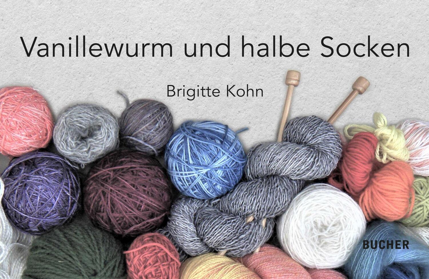 Cover: 9783990185902 | Vanillewurm und halbe Socken | Brigitte Kohn | Taschenbuch | Deutsch