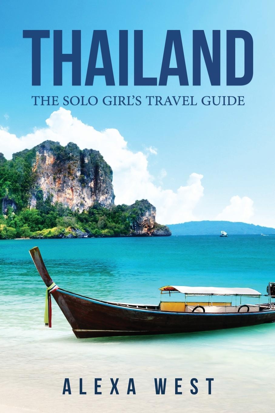 Cover: 9781733990509 | Thailand | The Solo Girl's Travel Guide | Alexa West | Taschenbuch