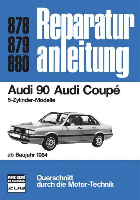 Cover: 9783716817254 | Audi 90 / Audi Coupe (ab 84) | Taschenbuch | Reparaturanleitungen
