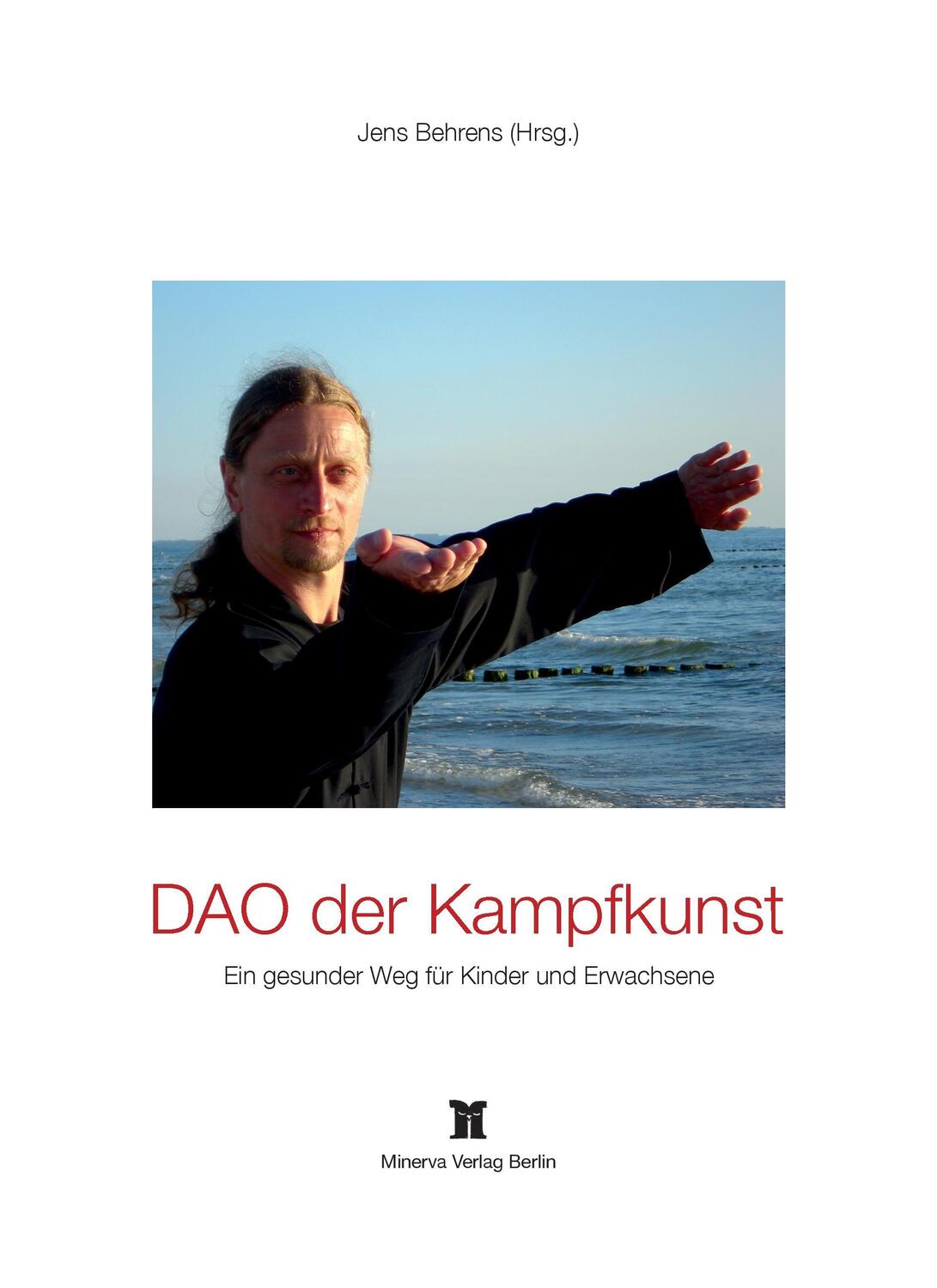 Cover: 9783940149015 | DAO der Kampfkunst | Jens Behrens | Taschenbuch | Paperback | Deutsch