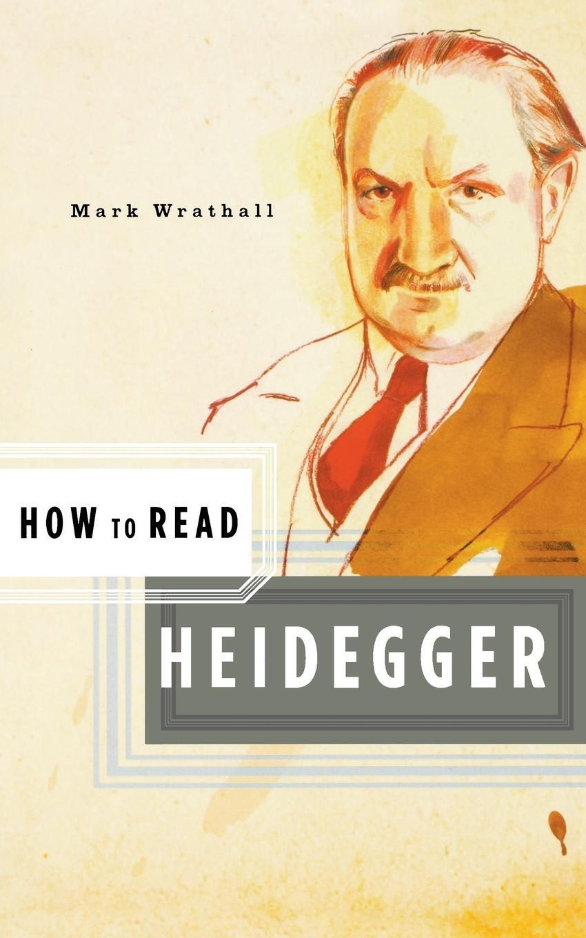 Cover: 9780393328806 | How to Read Heidegger | Mark Wrathall | Taschenbuch | Paperback | 2006