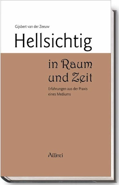 Cover: 9783905836004 | Hellsichtig in Raum und Zeit | Gijsbert van der Zeeuw | Buch | 2008