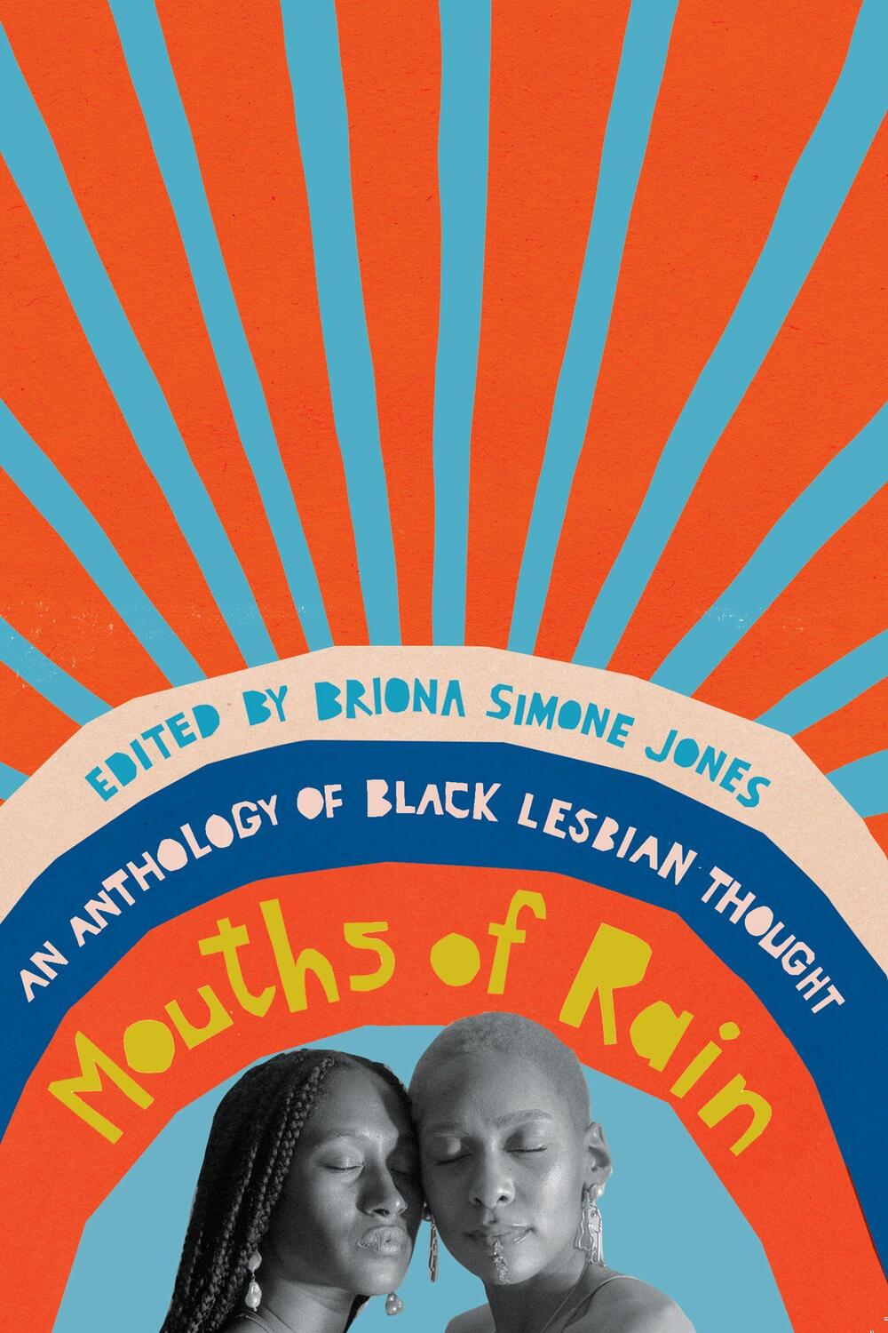 Cover: 9781620975763 | Mouths of Rain: An Anthology of Black Lesbian Thought | Jones | Buch
