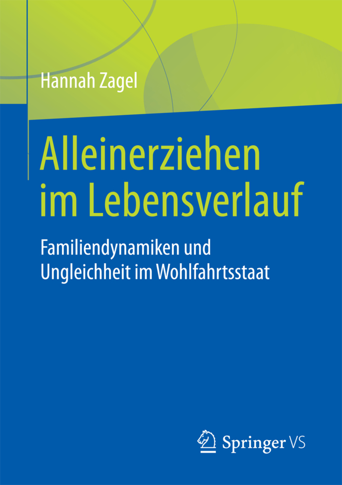 Cover: 9783658200503 | Alleinerziehen im Lebensverlauf | Hannah Zagel | Taschenbuch | Deutsch