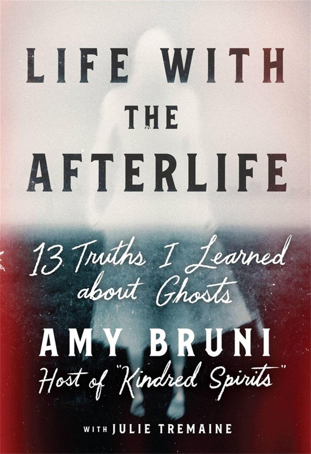 Cover: 9781538754122 | Life with the Afterlife | 13 Truths I Learned about Ghosts | Buch