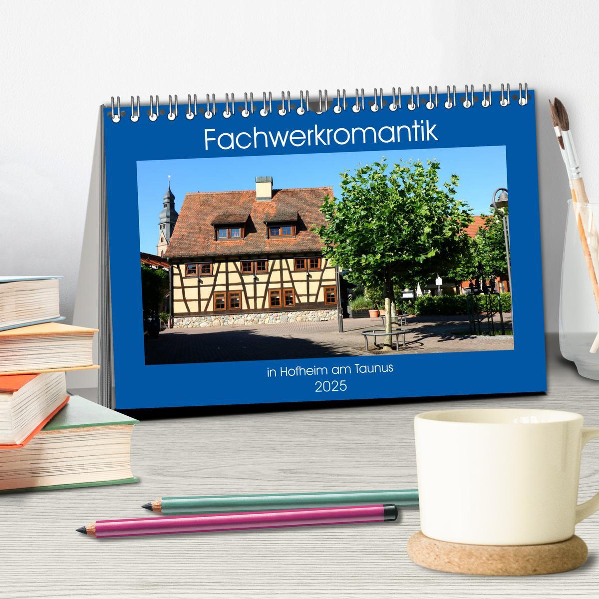 Bild: 9783435438129 | Fachwerkromantik in Hofheim am Taunus (Tischkalender 2025 DIN A5...