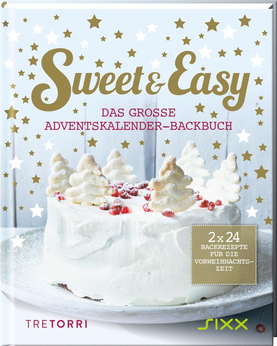 Cover: 9783960331551 | Sweet &amp; Easy - Das große Adventskalender-Backbuch | Ralf Frenzel