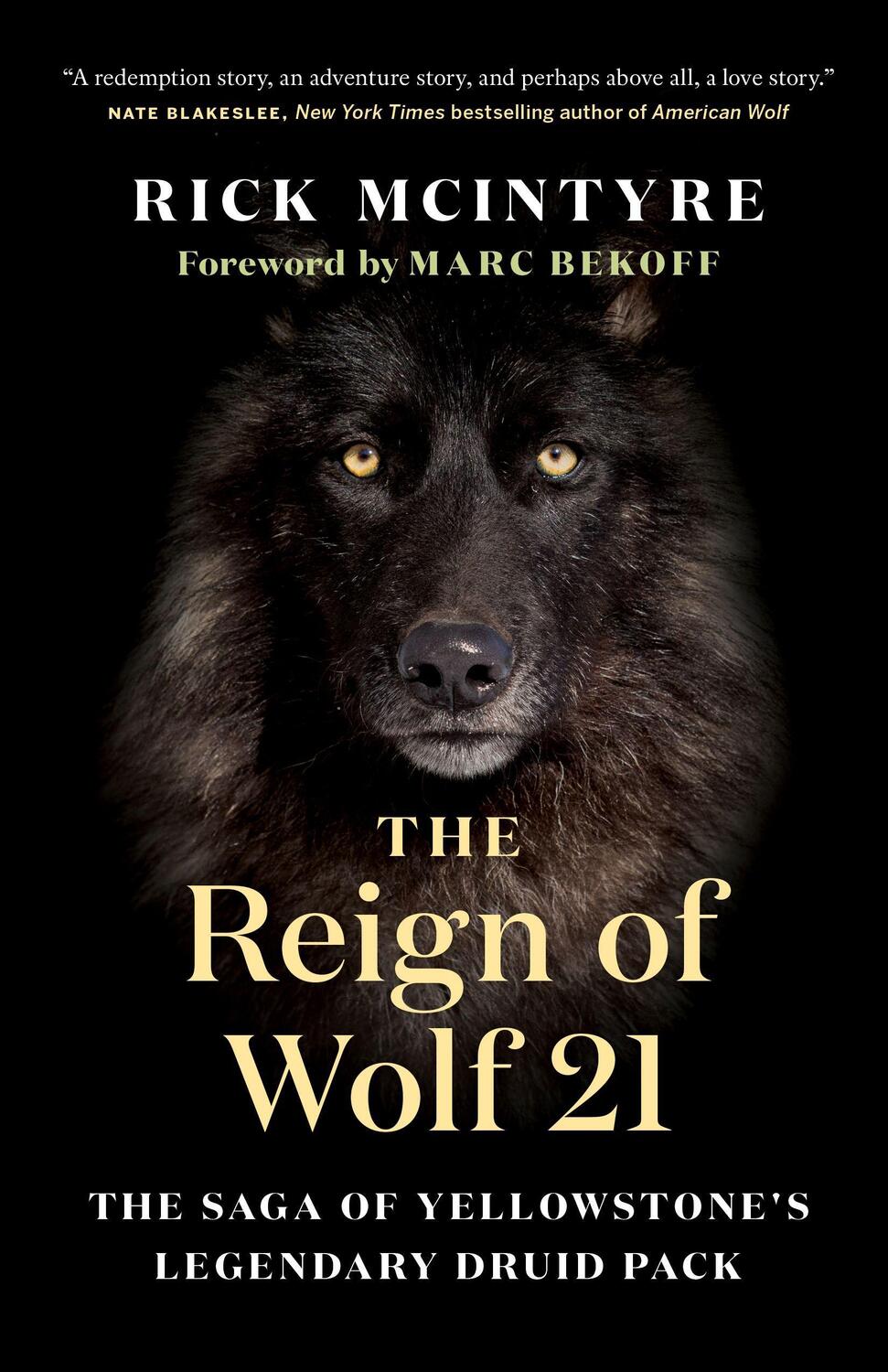 Cover: 9781771649964 | The Reign of Wolf 21: The Saga of Yellowstone's Legendary Druid Pack
