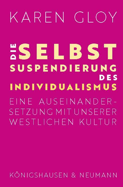 Cover: 9783826073724 | Die Selbstsuspendierung des Individualismus | Karen Gloy | Taschenbuch