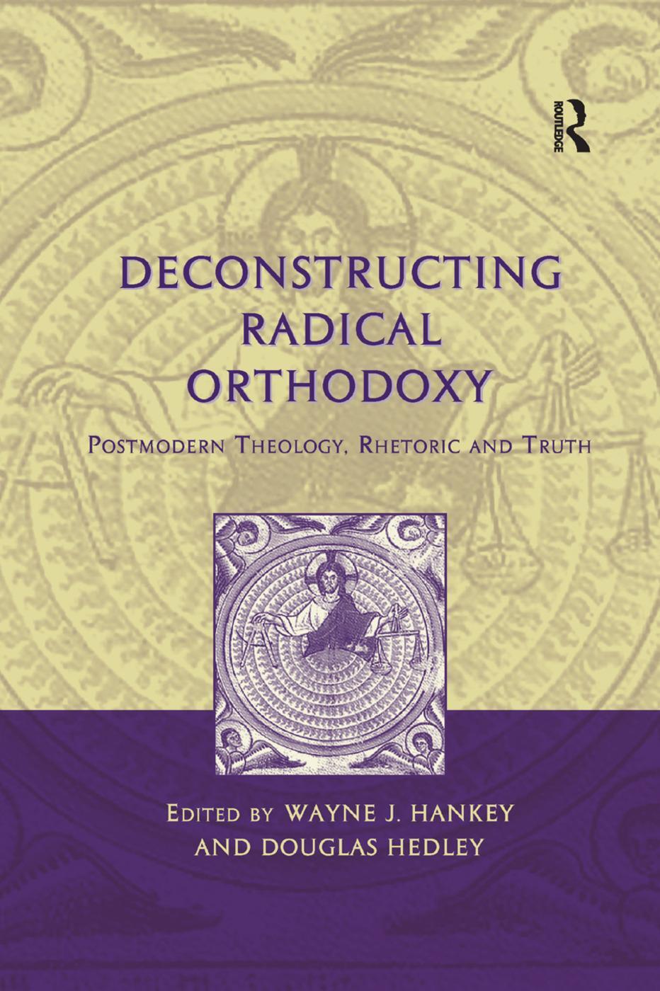 Cover: 9781138379138 | Deconstructing Radical Orthodoxy | Wayne J Hankey | Taschenbuch | 2019