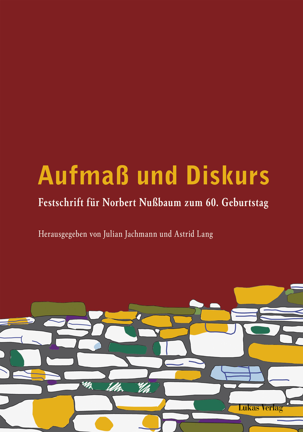 Cover: 9783867321709 | Aufmaß und Diskurs | Buch | 396 S. | Deutsch | 2013 | Lukas Verlag