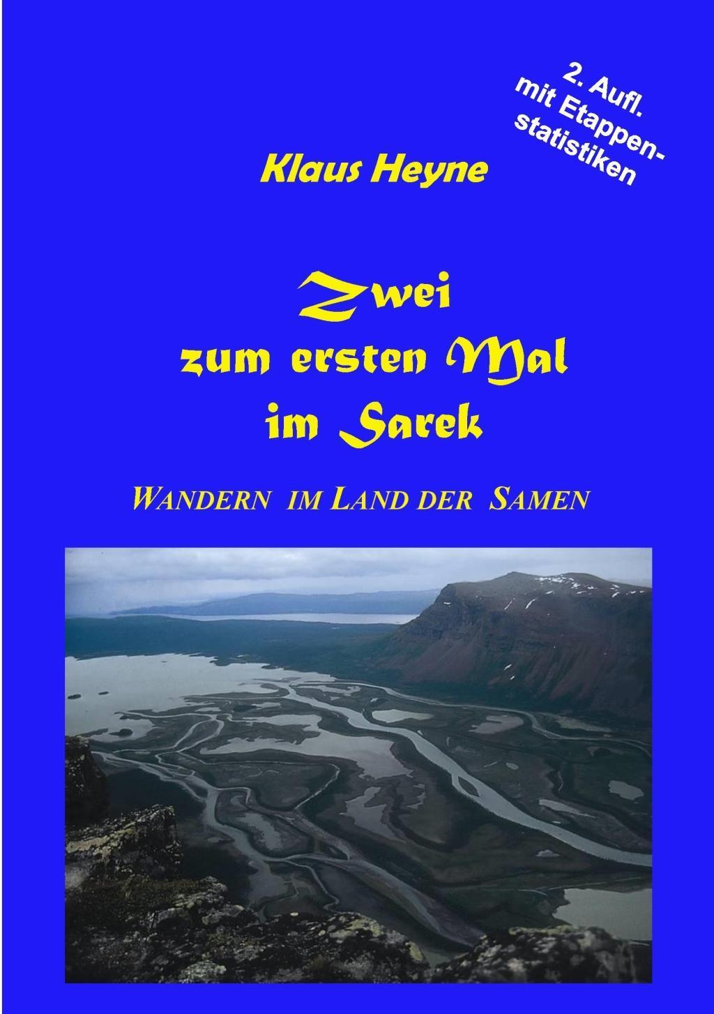 Cover: 9783844802054 | Zwei zum ersten Mal im Sarek | Wandern im Land der Samen | Klaus Heyne