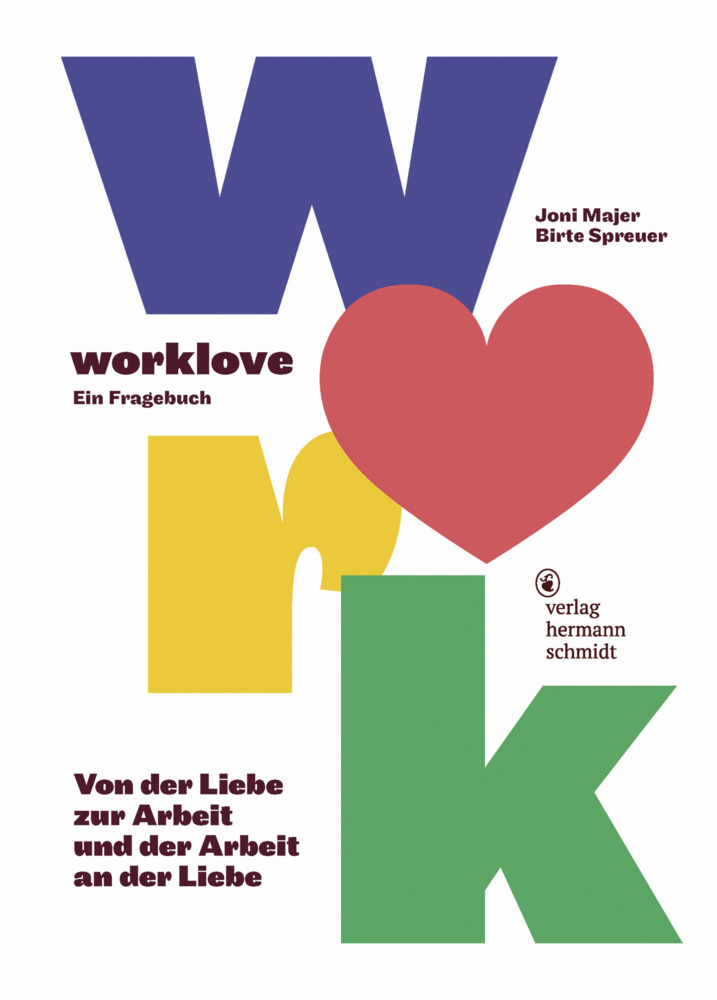 Cover: 9783874399593 | worklove | Joni Majer (u. a.) | Buch | Deutsch | 2021