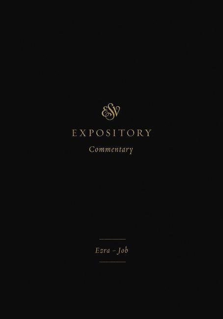 Cover: 9781433546402 | ESV Expository Commentary (Volume 4): Ezra-Job | Duguid (u. a.) | Buch