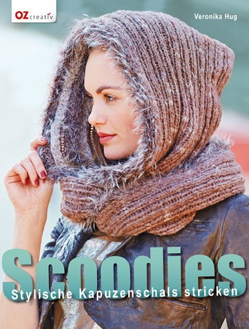 Cover: 9783841063311 | Scoodies | Stylische Kapuzenschals stricken | Veronika Hug | Buch