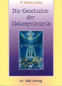 Cover: 9783895681141 | Die Geschichte der Hohenpriesterin 2 | TiTonisa Lama | Taschenbuch