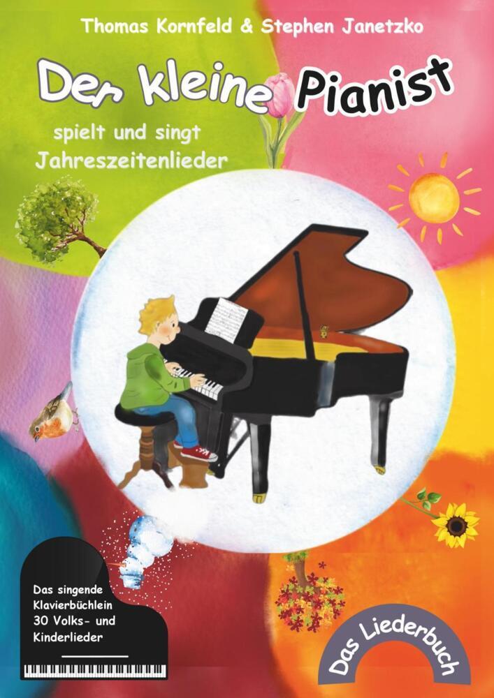 Cover: 9783957226242 | Der kleine Pianist spielt und singt Jahreszeitenlieder | Taschenbuch