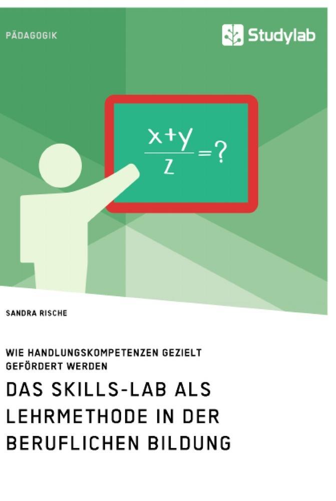 Cover: 9783960957973 | Das Skills-Lab als Lehrmethode in der beruflichen Bildung. Wie...