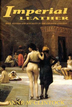 Cover: 9780415908900 | Imperial Leather | Race, Gender and Sexuality in the Colonial Contest