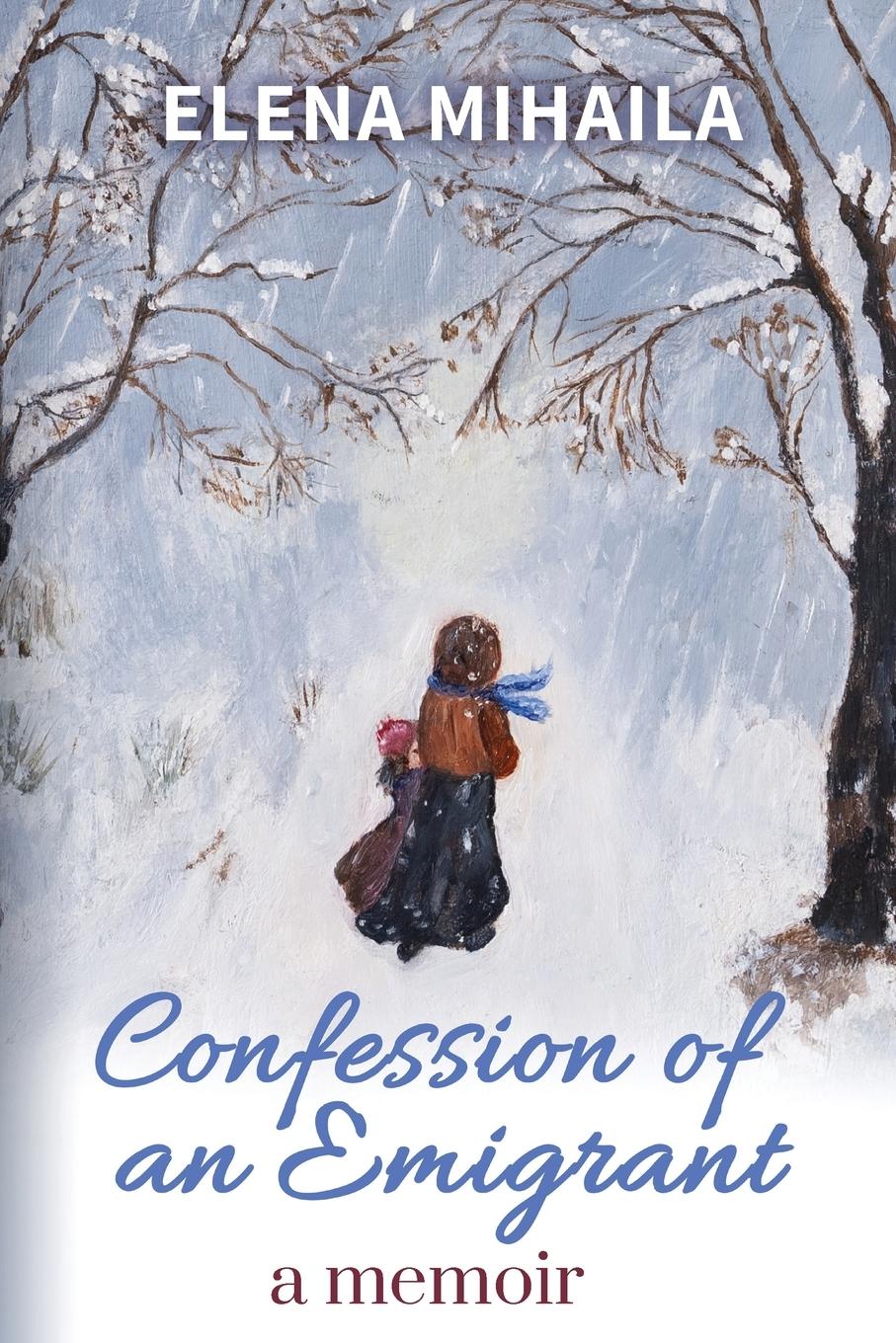 Cover: 9780473635558 | Confession of an Emigrant | A Memoir | Elena Mihaila | Taschenbuch