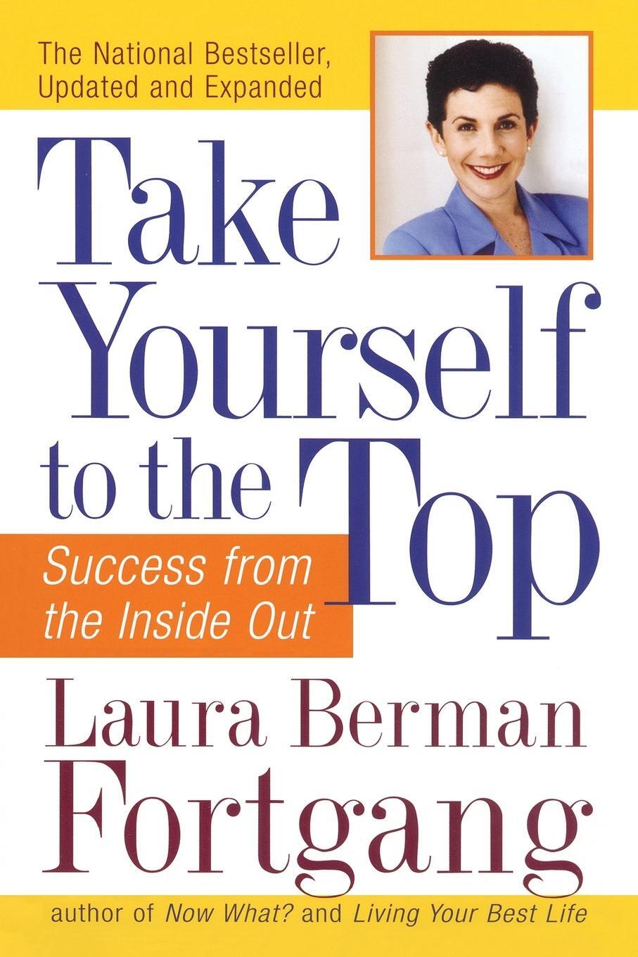 Cover: 9781585424474 | Take Yourself to the Top | Laura Berman Fortgang | Taschenbuch | 2005