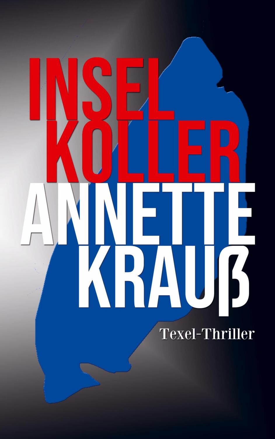 Cover: 9789403669113 | Inselkoller | Ein Texel-Thriller | Annette Krauß | Taschenbuch | 2023