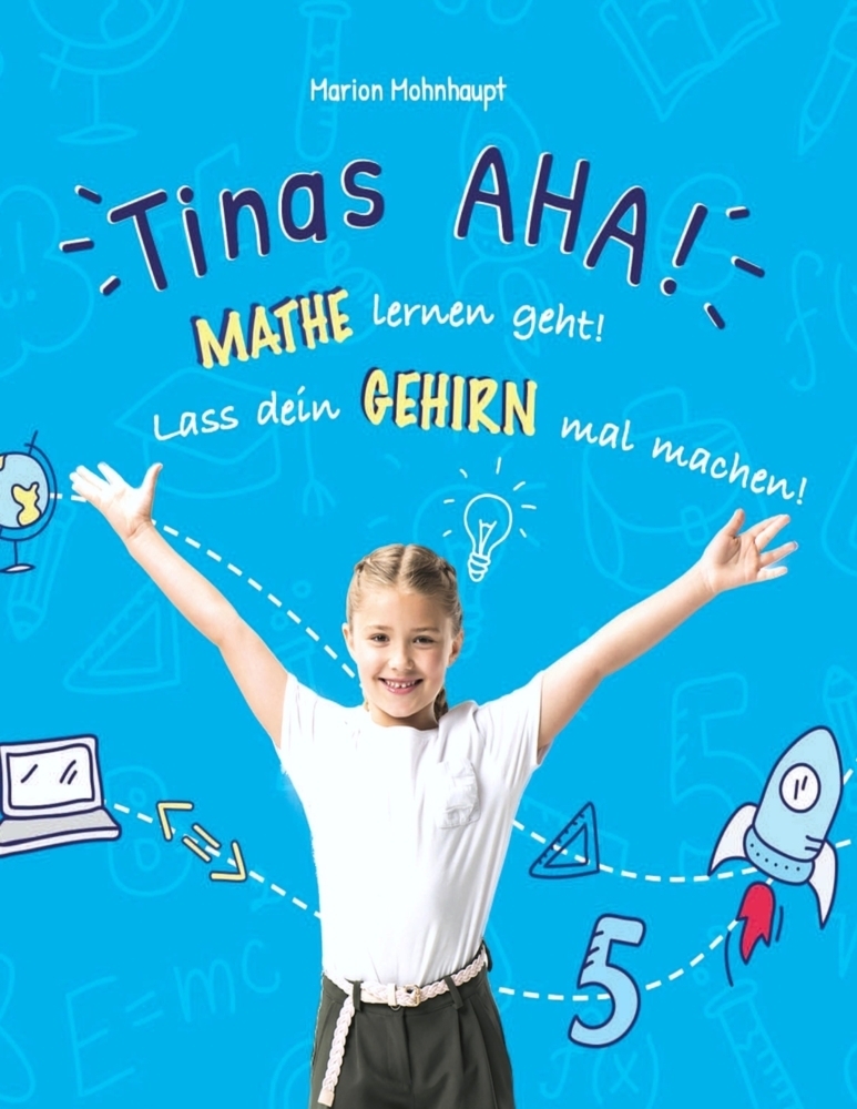 Cover: 9783347597921 | Tinas AHA! Eine Geschichte für Schüler über erfolgreiches Lernen.