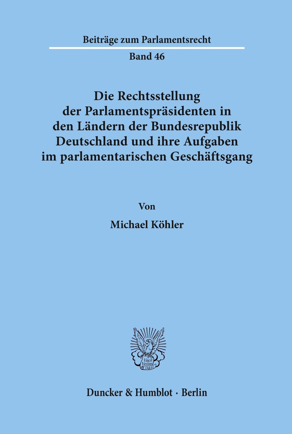 Cover: 9783428099986 | Die Rechtsstellung der Parlamentspräsidenten in den Ländern der...