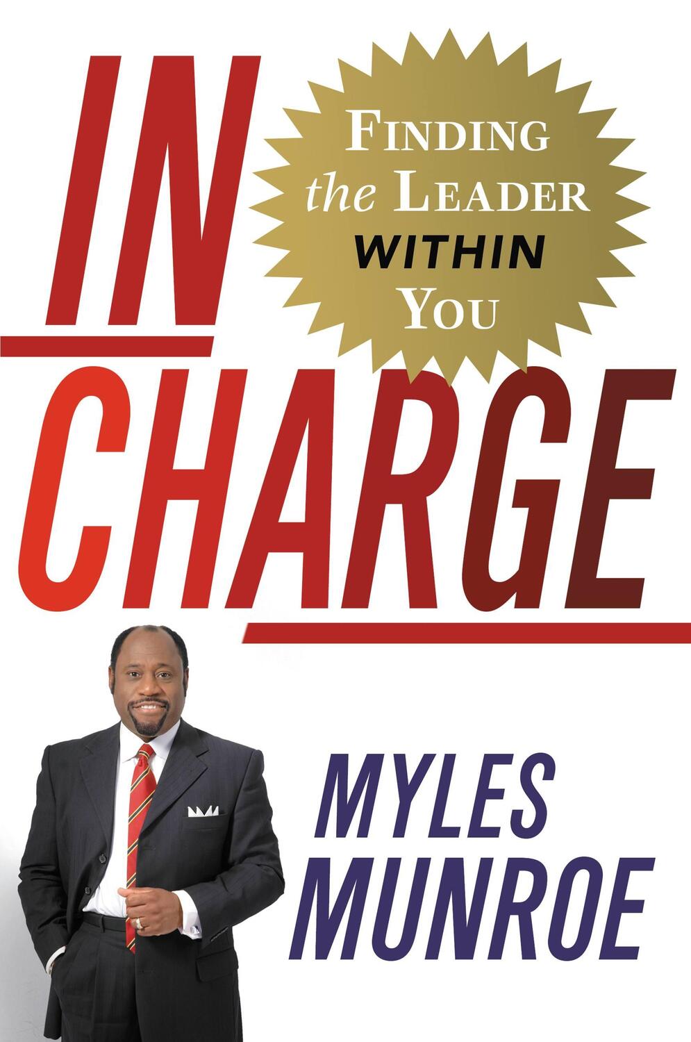 Cover: 9780446580465 | In Charge | Finding the Leader Within You | Myles Munroe | Buch | 2008