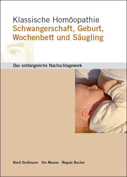 Cover: 9783952100462 | Klassische Homöopathie Schwangerschaft Geburt Wochenbett Säugling
