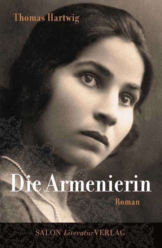 Cover: 9783939321569 | Die Armenierin | Thomas Hartwig | Buch | Deutsch | 2014