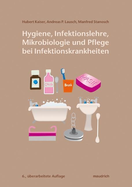 Cover: 9783851758764 | Hygiene, Infektionslehre, Mikrobiologie und Pflege bei...
