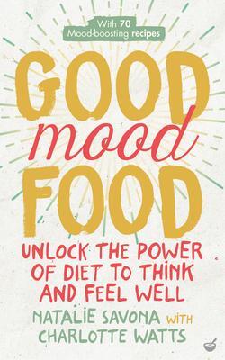 Cover: 9781848993600 | Good Mood Food | Unlock the power of diet to think and feel well