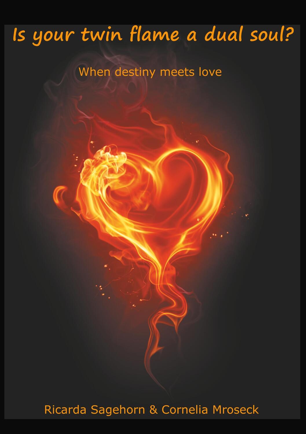 Cover: 9783750410206 | Is your twin flame a dual soul? | When destiny meets love | Buch