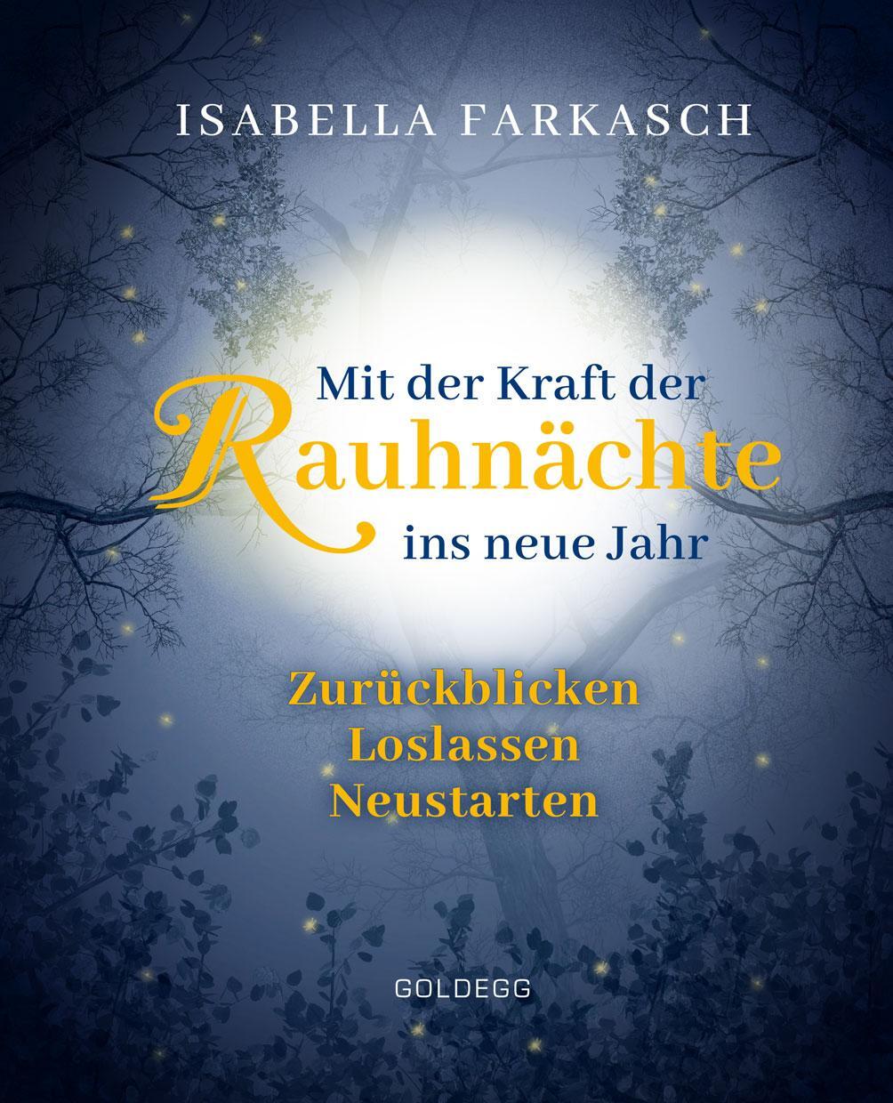 Cover: 9783990601273 | Mit der Kraft der Rauhnächte ins neue Jahr | Isabella Farkasch | Buch