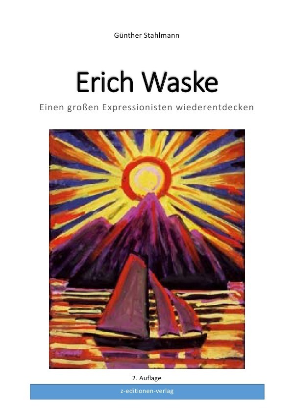 Cover: 9783745021035 | Erich Waske | Ein großen Expressionisten wiederentdecken. | Stahlmann
