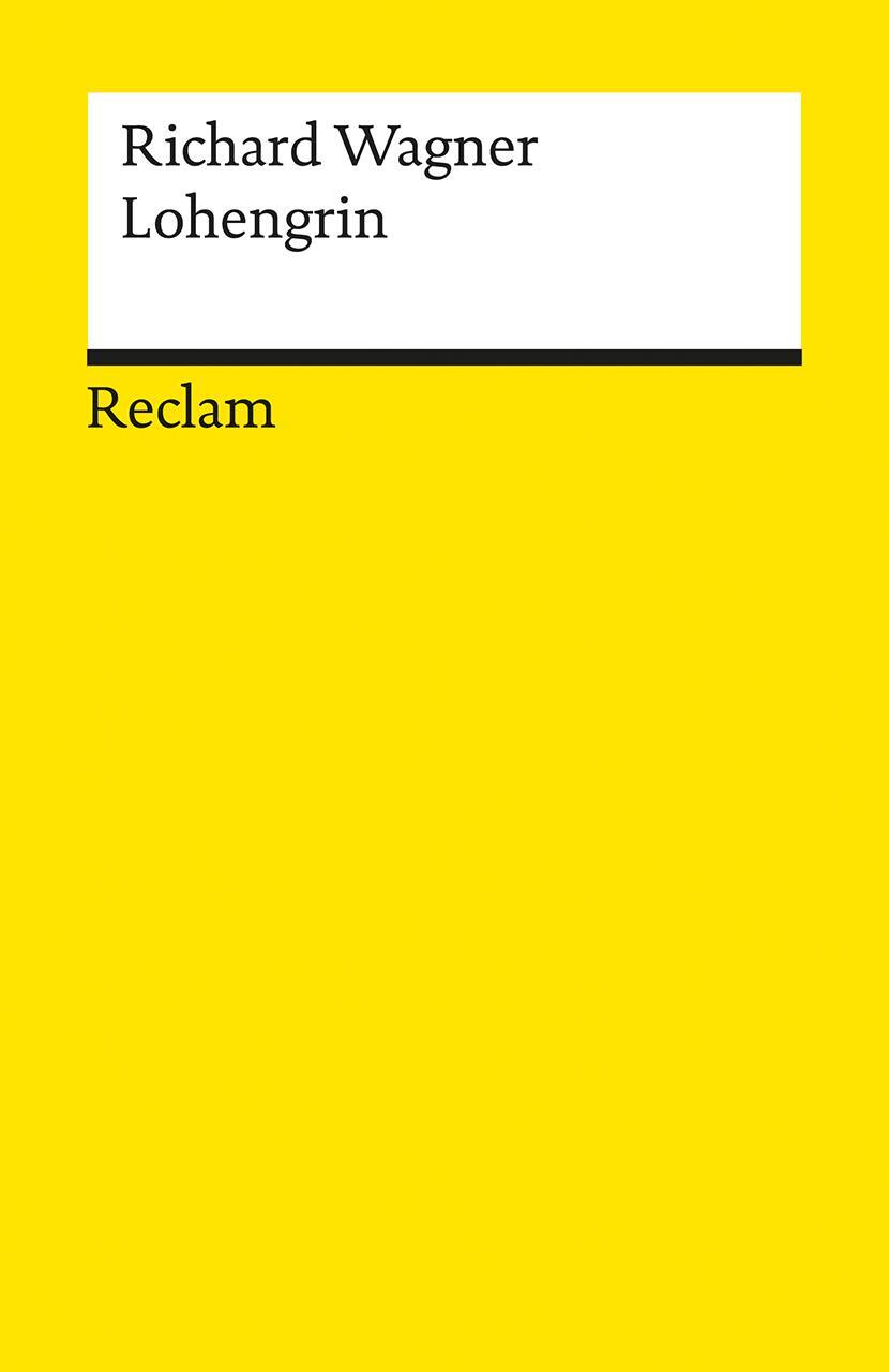 Cover: 9783150056370 | Lohengrin | Textbuch mit Varianten der Partitur | Richard Wagner