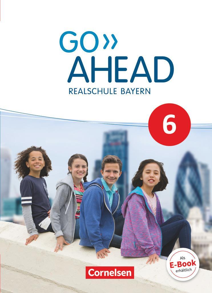 Cover: 9783464311073 | Go Ahead 6. Jahrgangsstufe - Ausgabe für Realschulen in Bayern -...