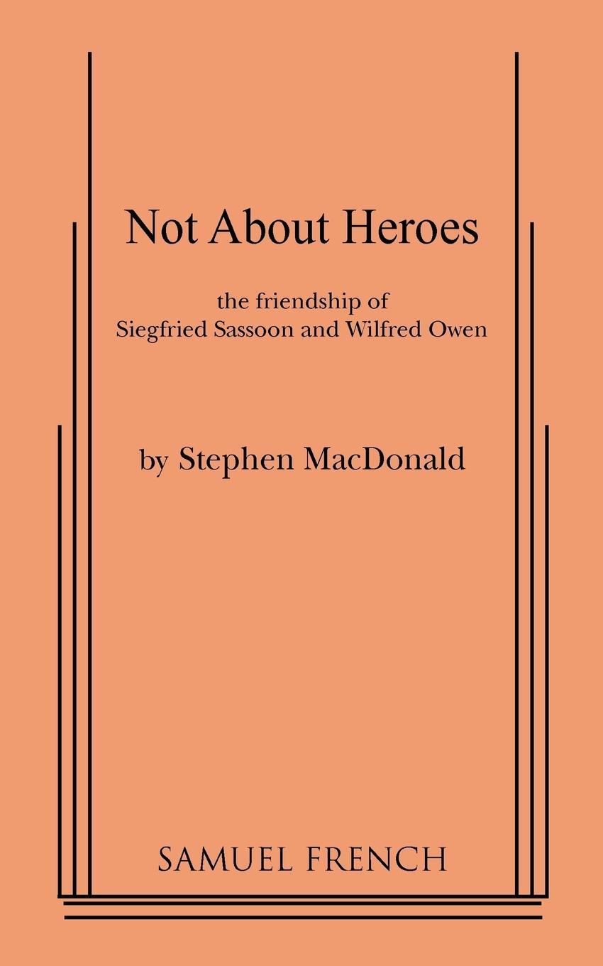 Cover: 9780573640445 | Not about Heroes | Stephen Macdonald | Taschenbuch | Englisch | 2010