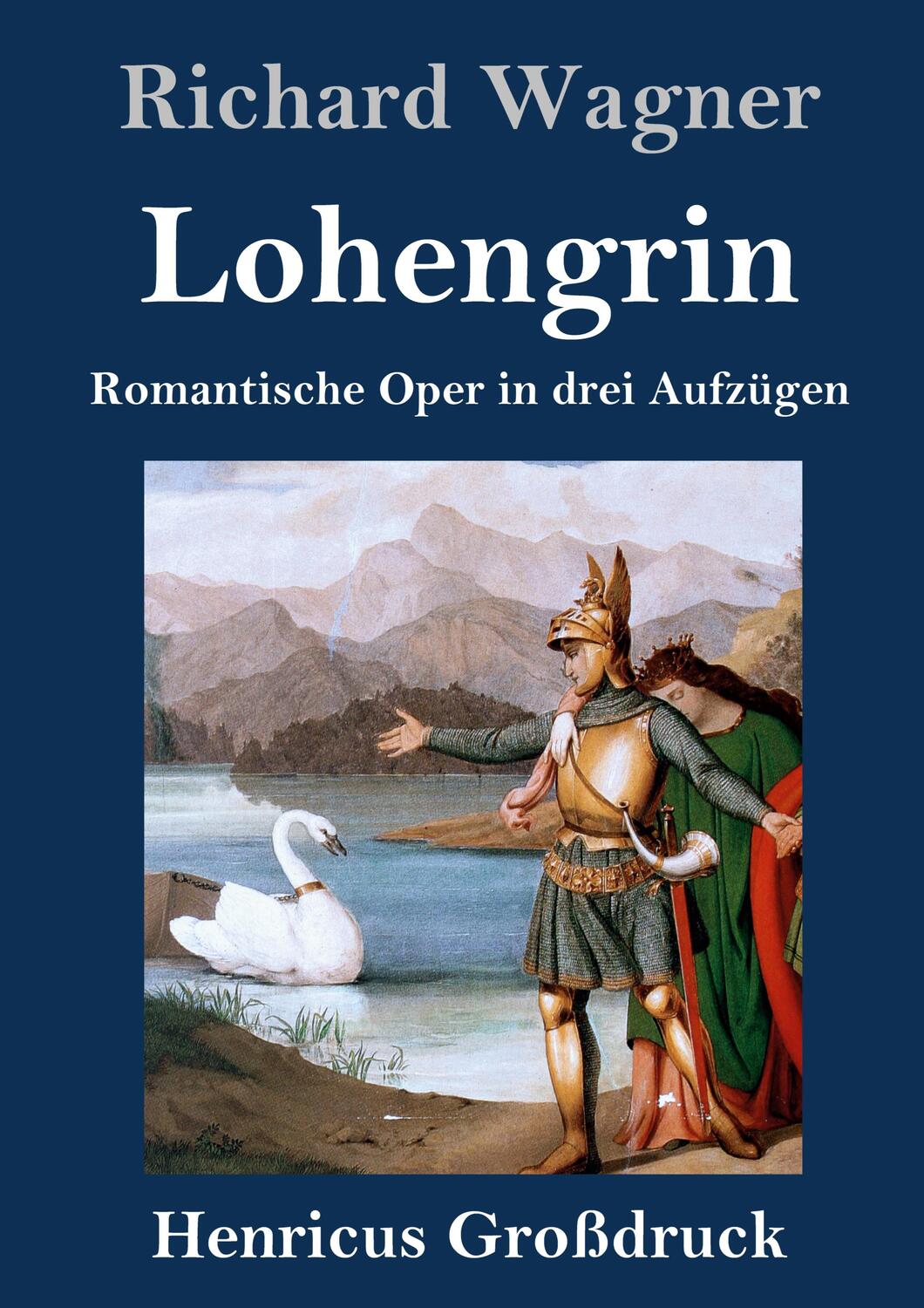 Cover: 9783847845942 | Lohengrin (Großdruck) | Romantische Oper in drei Aufzügen | Wagner