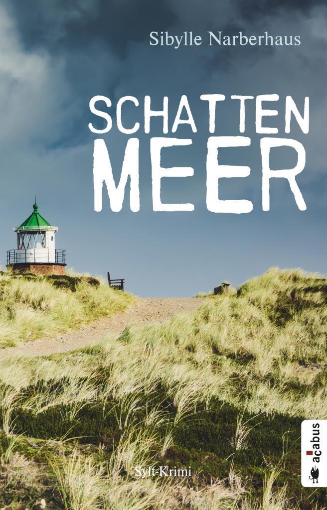 Cover: 9783862827060 | Schattenmeer. Sylt-Krimi | Sibylle Narberhaus | Taschenbuch | Deutsch
