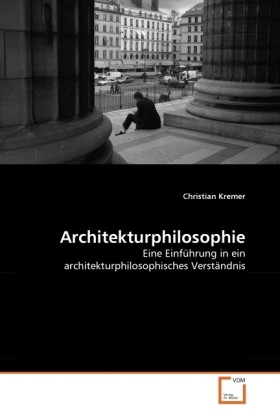 Cover: 9783639339468 | Architekturphilosophie | Christian Kremer | Taschenbuch | Deutsch