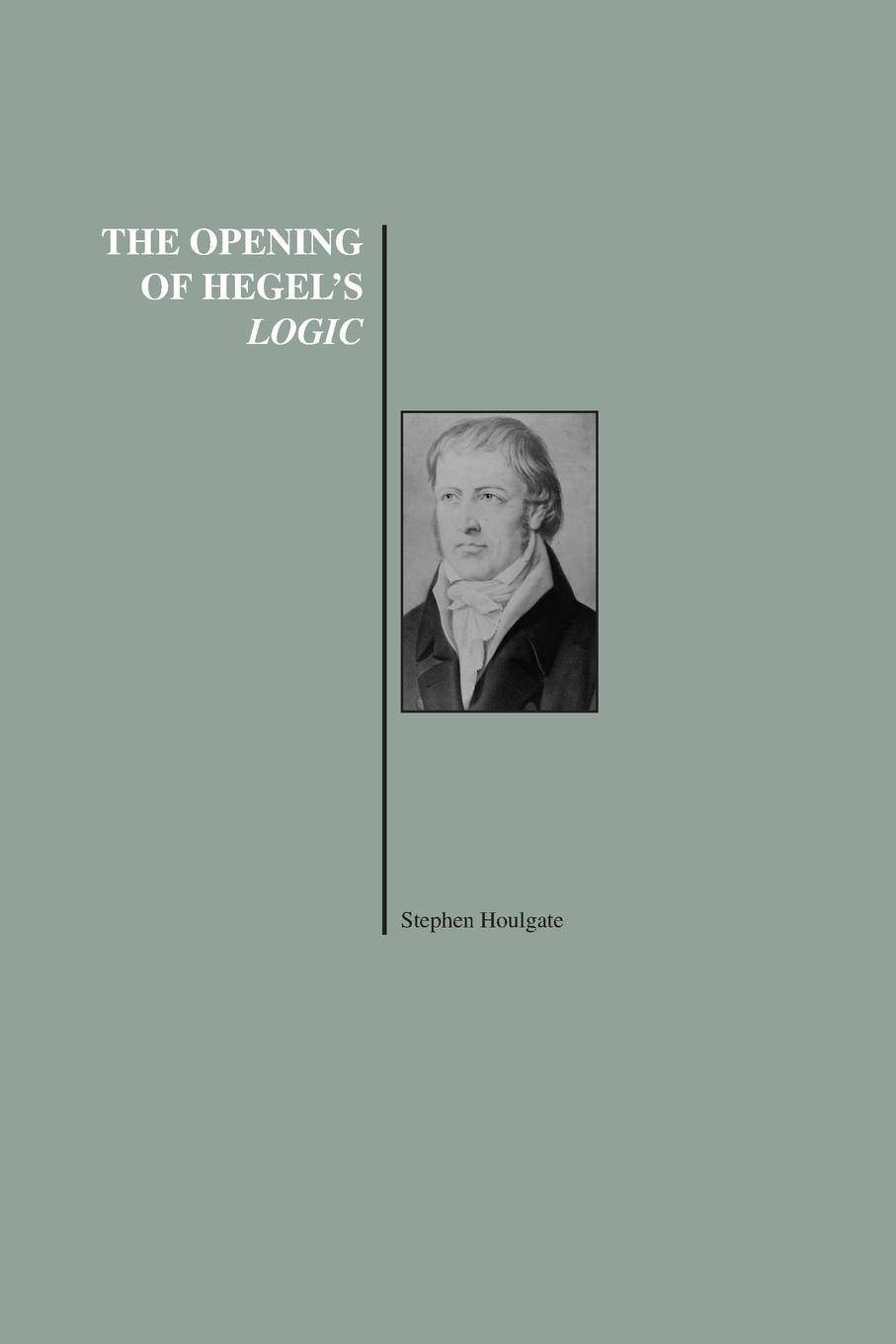 Cover: 9781557532572 | The Opening of Hegel's Logic | From Being to Infinity | Houlgate