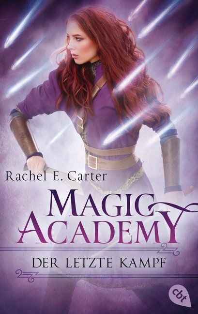 Cover: 9783570312650 | Magic Academy - Der letzte Kampf | Rachel E. Carter | Taschenbuch