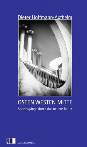 Cover: 9783940524140 | Osten Westen Mitte | Dieter Hoffmann-Axthelm | Taschenbuch | 160 S.