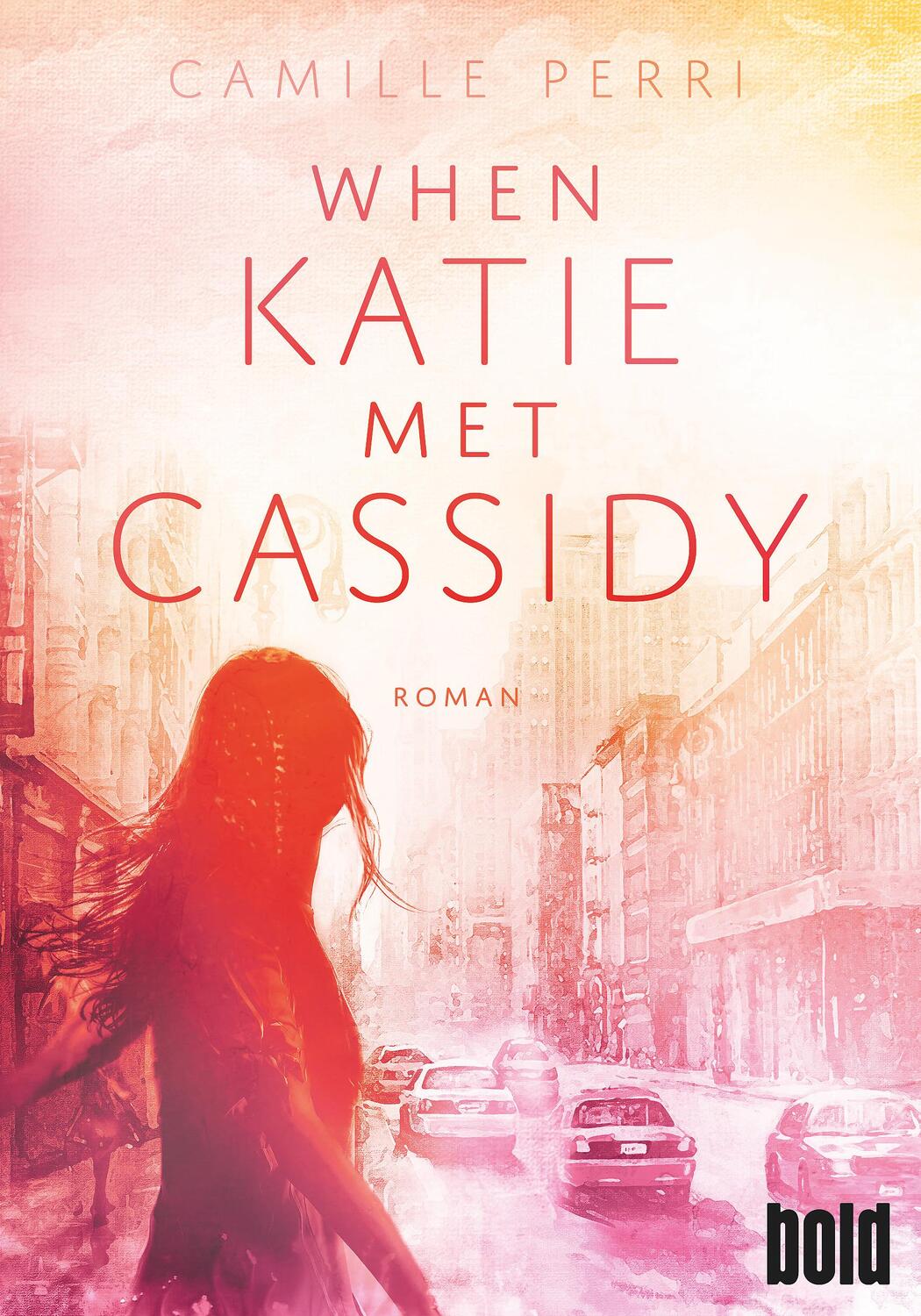 Cover: 9783423230094 | When Katie met Cassidy | Roman | Camille Perri | Taschenbuch | Deutsch
