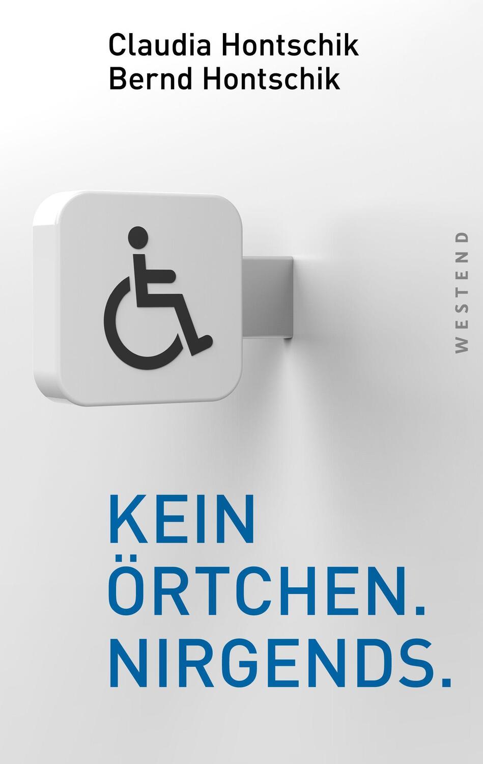 Cover: 9783864893032 | Kein Örtchen. Nirgends. | Claudia Hontschik (u. a.) | Buch | Deutsch